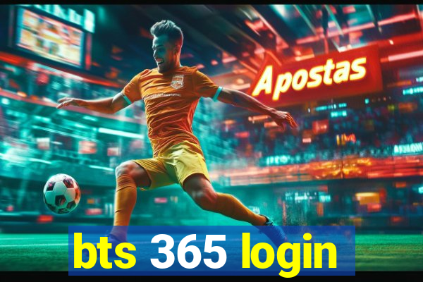 bts 365 login
